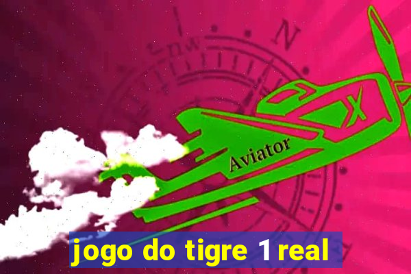 jogo do tigre 1 real